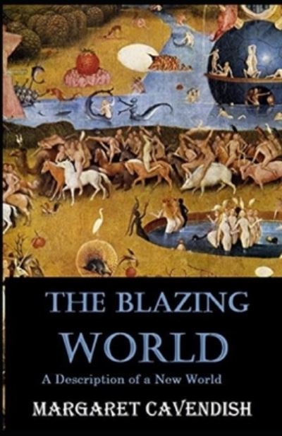 Cover for Margaret Cavendish · The Blazing World Annotated (Paperback Book) (2021)