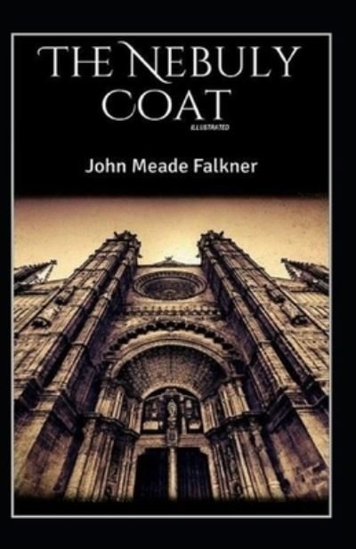 Cover for John Meade Falkner · The Nebuly Coat Annotated (Taschenbuch) (2021)