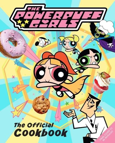 Cover for Tracey West · The Powerpuff Girls: The Official Cookbook (Hardcover Book) (2024)