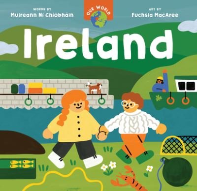 Cover for Muireann Ni Chiobhain · Our World: Ireland - Our World (Board book) (2024)