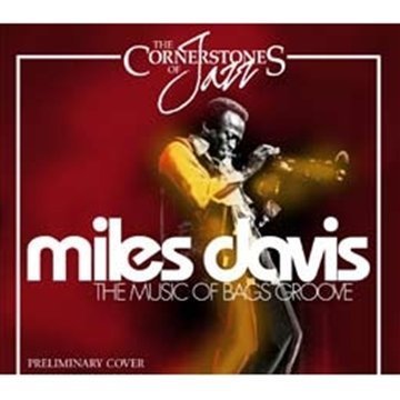 The Music of Bags Groove - Miles Davis - Musik - ZYX - 0090204896769 - 11. september 2009
