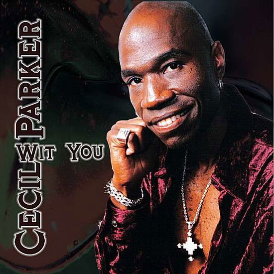 Cover for Cecil Parker · Wit You / Git Yo Ya-ya (CD) (2008)