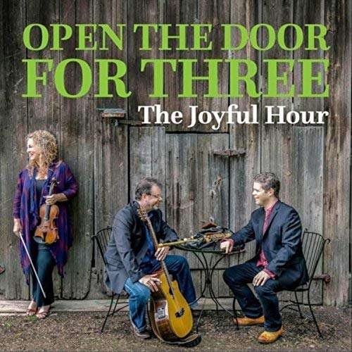 Cover for Open the Door for Three · Joyful Hour (CD) (2018)