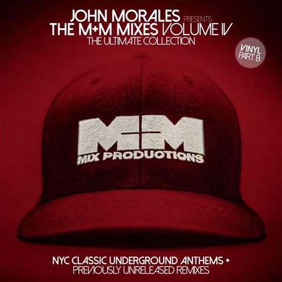 John Morales Presents M+m Mixes 4 - Ultimate Coll - John Morales - Musiikki - Bbe - 0730003128769 - perjantai 12. tammikuuta 2018