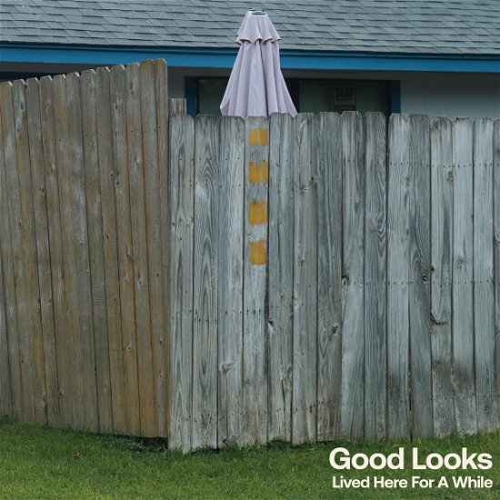 Cover for Good Looks · Lived Here For A While (LP) (2024)