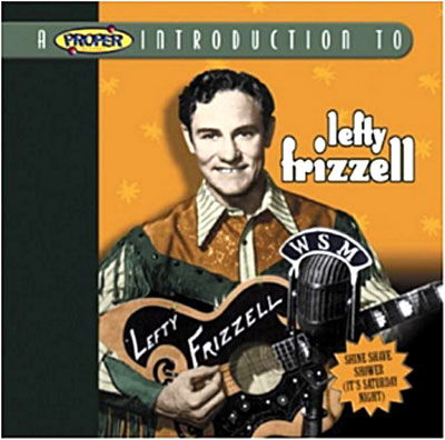 Shine Shane Shower - Lefty Frizzell  - Muziek - Proper - 0805520060769 - 