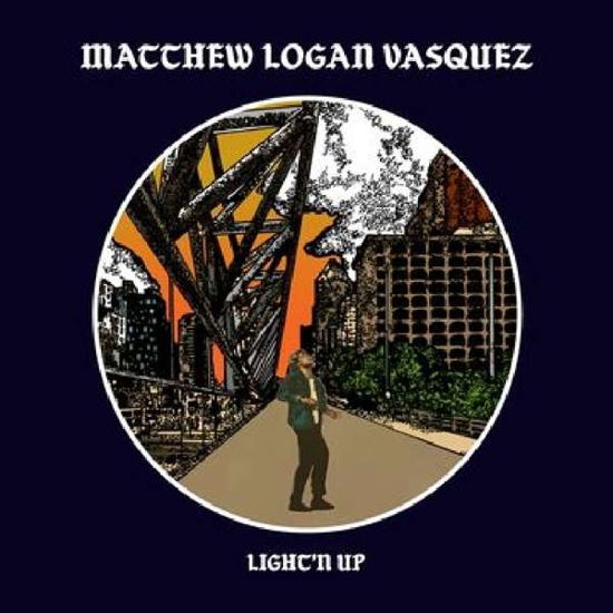 Matthew Logan Vasquez · LightN Up (CD) (2019)