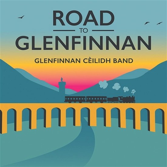 Cover for Glenfinnan Ceilidh Band · Road To Glenfinnan (CD) (2021)