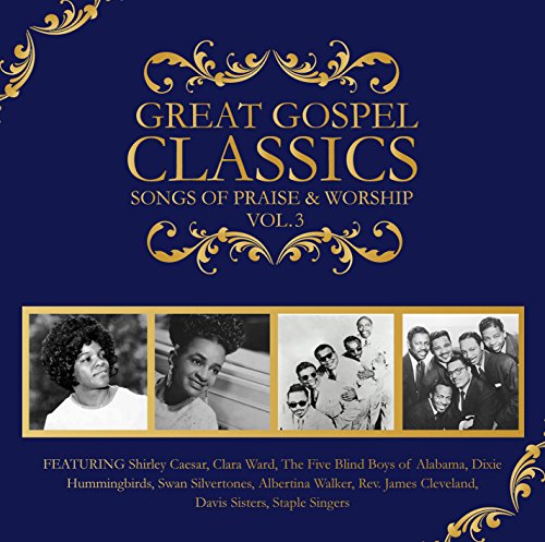 Cover for Great Gospel Classics: Songs Of Praise and Worship Vol. 3 (CD) (2015)