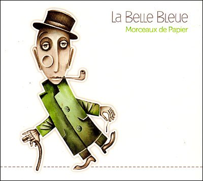 Cover for La Belle Bleue · Morceaux De Papier (CD) (2013)