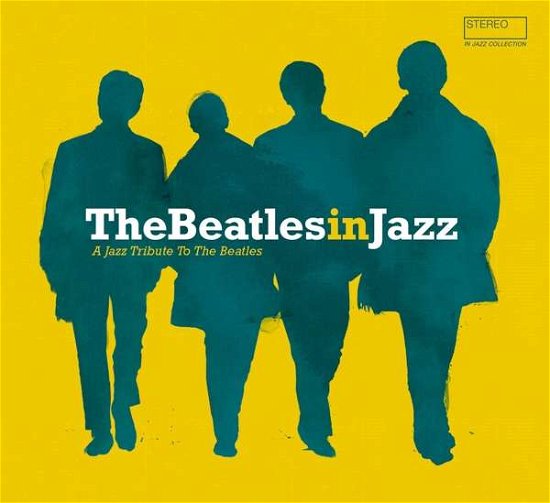 Beatles In Jazz - A Jazz Tribute To The Beatles - V/A - Musik - WAGRAM - 3596973499769 - 14 augusti 2020