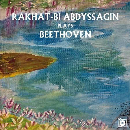 Cover for Rakhat-Bi Abdyssagin · Rakhat-Bi Abdyssagin plays Beethoven (CD) (2023)