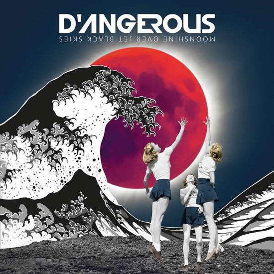 Cover for D'angerous · Moonshine Over Jet Black Skies (CD) (2019)