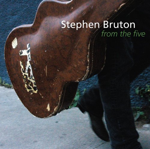 Cover for Stephen Bruton · From the 5 (CD) (2005)