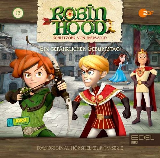 Ein Gefährlicher Geburtstag (15)-hsp Z.tv-serie - Robin Hood-schlitzohr Von Sherwood - Musikk - Edel Germany GmbH - 4029759145769 - 13. mars 2020