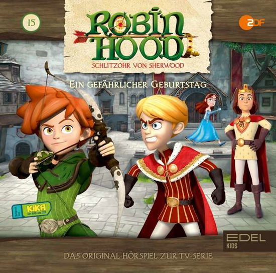 Ein Gefährlicher Geburtstag (15)-hsp Z.tv-serie - Robin Hood-schlitzohr Von Sherwood - Musique - Edel Germany GmbH - 4029759145769 - 13 mars 2020