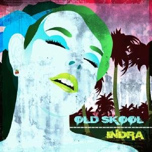 Cover for Indra · Old Skool (CD) (2012)