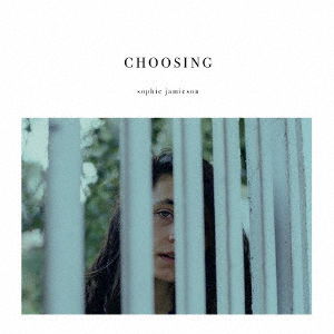 Cover for Sophie Jamieson · Choosing (CD) [Japan Import edition] (2023)