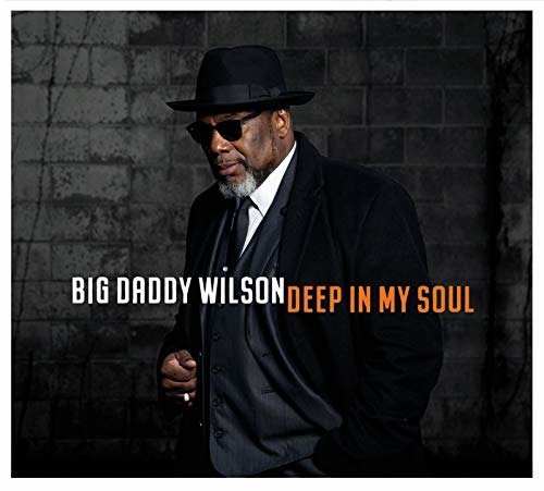 Cover for Big Daddy Wilson · Deep in My Soul (CD) [Japan Import edition] (2019)