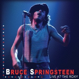 Cover for Bruce Springsteen · Live at the Roxy 1975 (CD) [Japan Import edition] (2015)