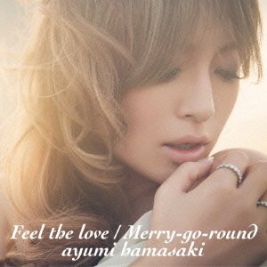 Cover for Ayumi Hamasaki · Feel the Love / Merry-goround (CD) [Japan Import edition] (2013)