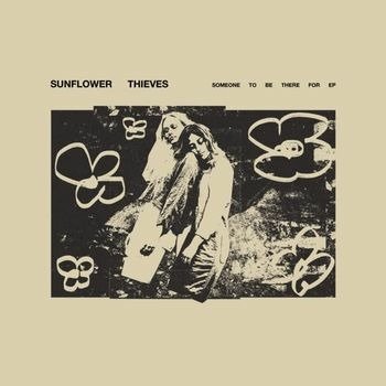 Cover for Sunflower Thieves · Someone To Be There For (LP) (2022)