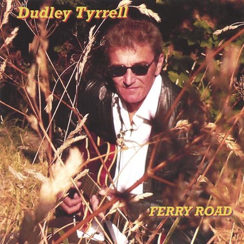 Ferry Road - Dudley Tyrrell - Musique - CD Baby - 5036098005769 - 1 novembre 2005