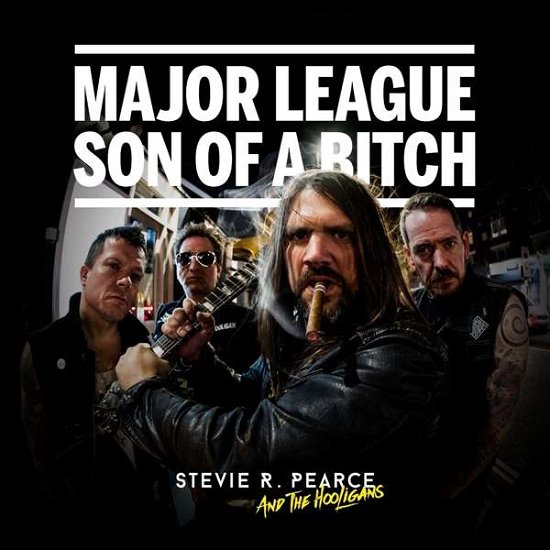 Cover for Stevie R. Pearce &amp; the Hooligans · Major League Son Of A Bitch (CD) (2021)
