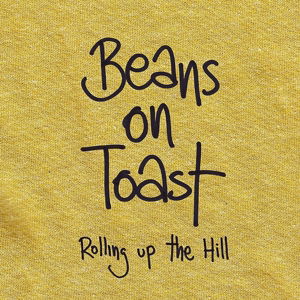 Cover for Beans on Toast · Rolling Up the Hill (CD) (2019)