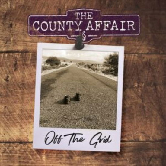 The County Affair - Off The Grid - Country Affair - Music - THE COUNTY AFFAIR - 5060148574769 - 2010