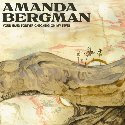 Cover for Amanda Bergman · Your Hand Forever Checking On My Fever (CD) (2024)