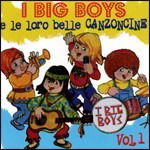 I Big Boys E Le Loro Belle Canzoncine Vol 1 - Big Boys - Music - D.V. M - 8014406696769 - 2006