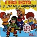 Cover for Big Boys · Le Loro Belle Canzoncine - Vol. 1 (CD)