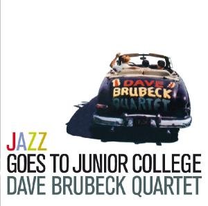 Cover for Dave Brubeck · Jazz Goes to Junior College (CD) (2011)