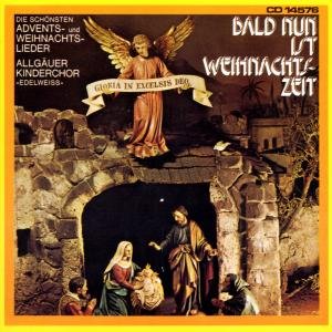 Cover for Allgäuer Kinderchor · Bald Nun Ist Weihnachtszeit (CD) (1994)