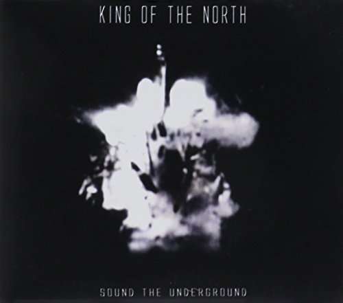 Cover for King of the North · Sound of the Underground (CD) (2013)