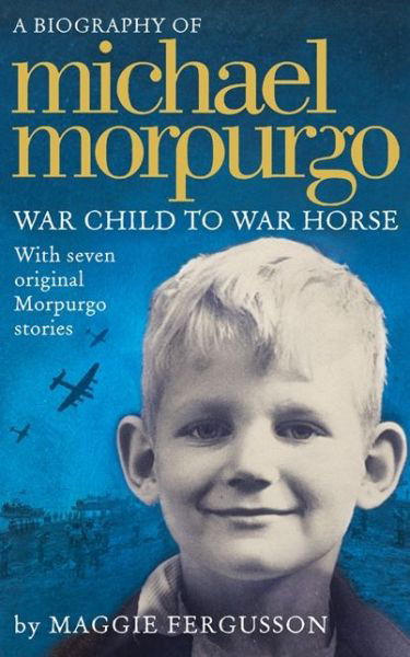 Cover for Maggie Fergusson · Michael Morpurgo: War Child to War Horse (Pocketbok) (2013)