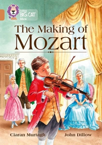 Cover for Ciaran Murtagh · The Making of Mozart: Band 12/Copper - Collins Big Cat (Pocketbok) (2017)