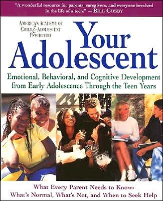 Cover for Aacap · Your Adolescent: Emotional, Behavioral, and Cognitive Development from Early Adolescence Through the Teen Years (Pocketbok) (2000)