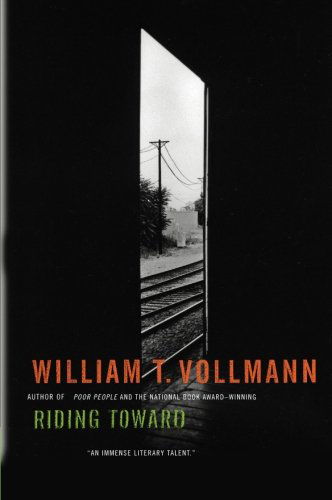 Cover for William T. Vollmann · Riding Toward Everywhere (Taschenbuch) [Reprint edition] (2016)