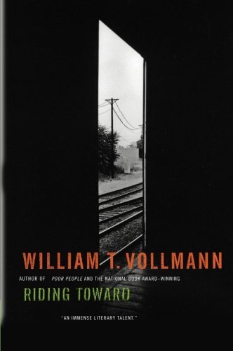 Cover for William T. Vollmann · Riding Toward Everywhere (Paperback Book) [Reprint edition] (2008)