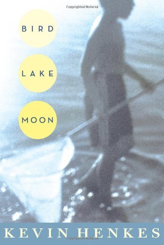 Cover for Kevin Henkes · Bird Lake Moon (Hardcover Book) [First edition] (2008)