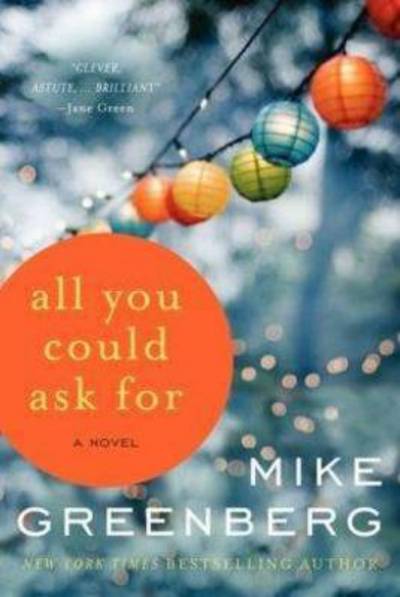 Cover for Mike Greenberg · All You Could Ask For: A Novel (Paperback Book) (2013)