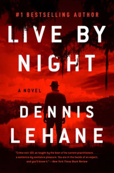 Cover for Dennis Lehane · Live by Night: A Novel - Joe Coughlin Series (Paperback Bog) (2021)