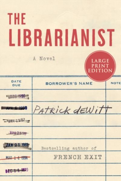 Cover for Patrick deWitt · Librarianist (Book) (2023)