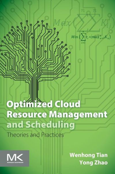 Cover for Tian, Wenhong Dr. (Associate Professor at University of Electronic Science and Technology of China) · Optimized Cloud Resource Management and Scheduling: Theories and Practices (Paperback Book) (2014)