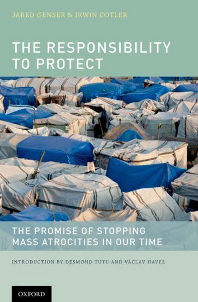 Cover for Genser, Jared (Managing Director, Managing Director, Perseus Strategies) · The Responsibility to Protect (Hardcover Book) (2011)