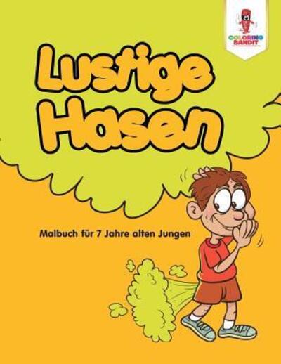 Cover for Coloring Bandit · Lustige Hasen : Malbuch für 7 Jahre alten Jungen (Paperback Book) (2017)