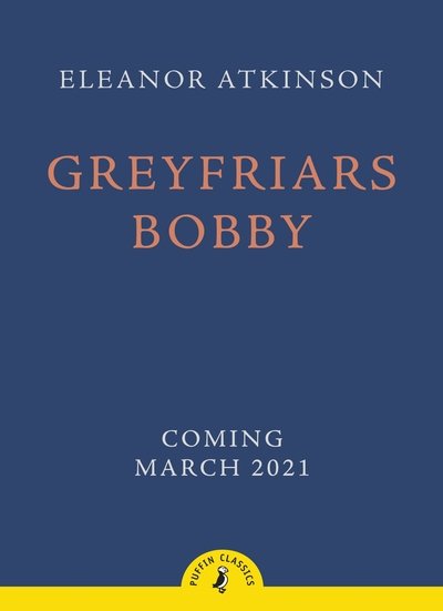 Cover for Eleanor Atkinson · Greyfriars Bobby - Puffin Classics (Paperback Bog) (2021)