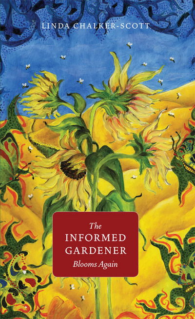 Cover for Linda Chalker-Scott · The Informed Gardener Blooms Again - The Informed Gardener Blooms Again (Hardcover Book) (2015)